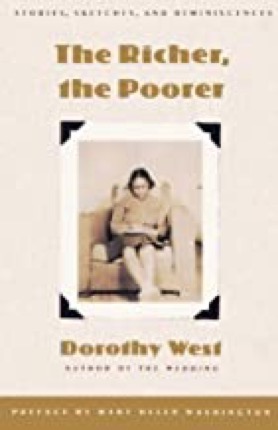 The Richer, the Poorer: Stories, Sketches, and Reminiscencesby: Dorothy West 