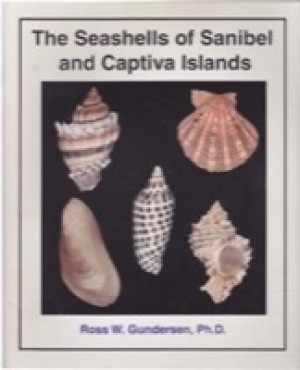The Seashells of Sanibel and Captiva Islandsby: Ross W. Gundersen