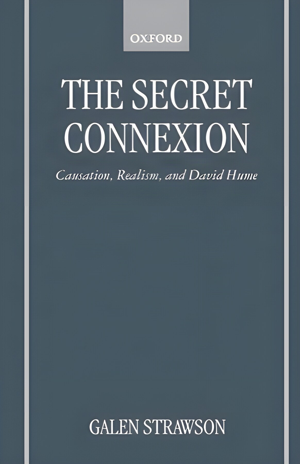 The Secret Connexion: Causation Realism and David Humeby: Strawson, Galen
