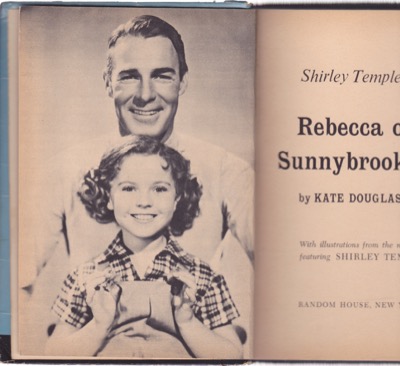 The Shirley Temple Edition of Rebecca of Sunnybrook Farmby: Kate Douglas Wiggin