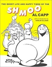 The Short Life and Happy Times of the Shmooby: Capp, Al