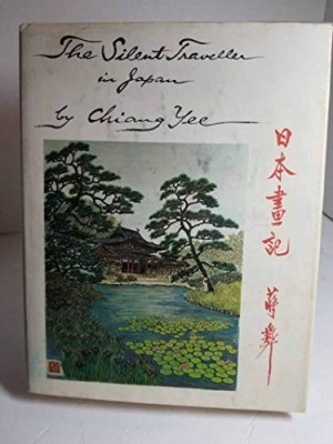 The Silent Traveller in Japan by: Chiang Yee