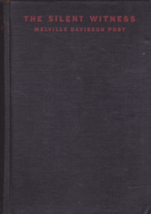The Silent Witnessby: Post, Melville Davisson 