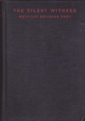 The Silent Witnessby: Post, Melville Davisson 
