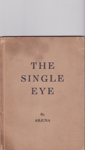 The Single Eye by: Arjuna