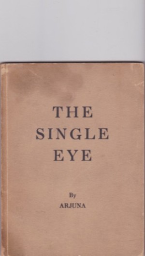 The Single Eye by: Arjuna