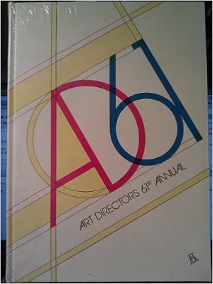 The Sixty First 61st Annual of Advertising Editorial and Television Art and Design Art Directors Club by: Art Directors Club of New York; Solomon Miriam L Editor
