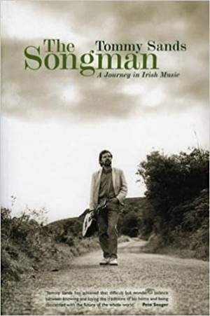 The Songman: A Journey in Irish Music (SIGNED COPY)by: Tommy Sands