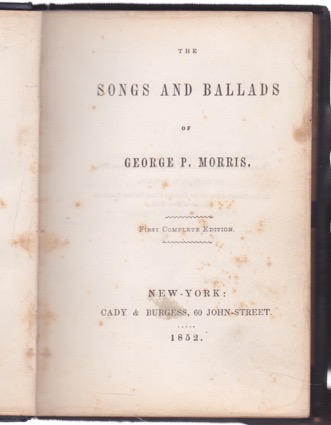 The Songs and Ballads of George P. Morrisby: George P. Morris 