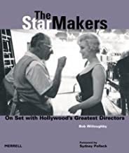 The Star Makers: On Set with Hollywood's Greatest Directorsby: Willoughby, Bob/ Sydney Pollack (Intro.)