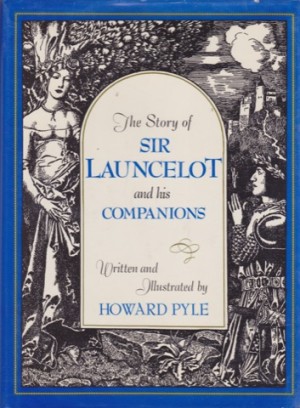 The Story of Sir Launcelot and His Companionsby: Pyle, Howard