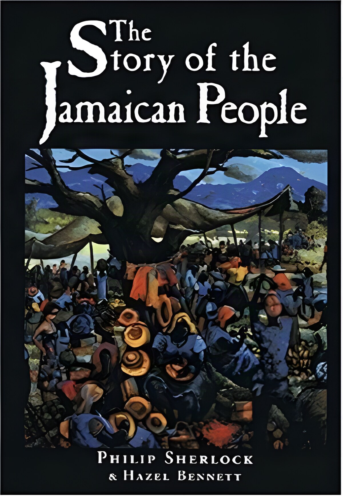 The Story of the Jamaican Peopleby: Philip Sherlock/ Hazel Bennett