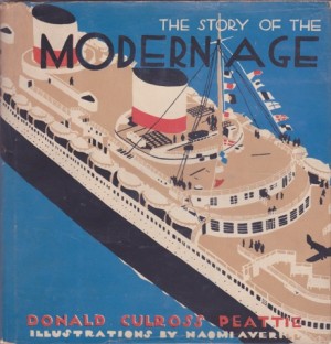 The Story of the Modern Age by: Peattie, Donald Culross 
