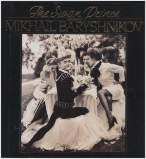 The Swan Prince: A Fairy Taleby: Elgort, Arthur/ Baryshnikov Mikhail/Anastos, Peter 