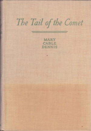 The Tail of the Cometby: Dennis, Mary Cable