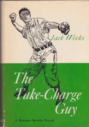 The Take-Charge Guyby: Weeks, Jack