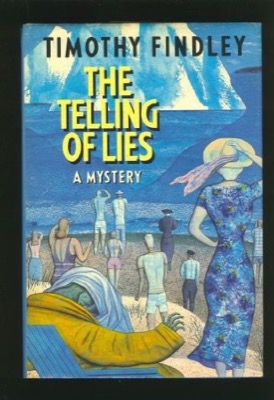 The Telling of Lies: A Mystery (SIGNED COPY)by: Findley, Timothy