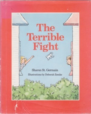 The Terrible Fight by: St. Germain, Sharon/ Illustrator: Zemke, Deborah