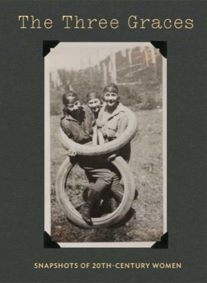 The Three Graces: Snapshots of Twentieth-Century Womenby: Michal Raz-Russo