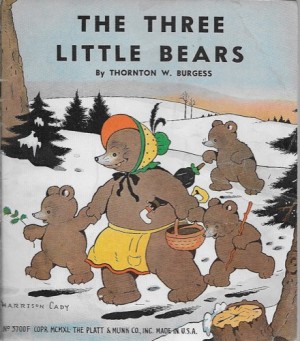 The Three Little Bearsby: Burgess, Thortnton W.