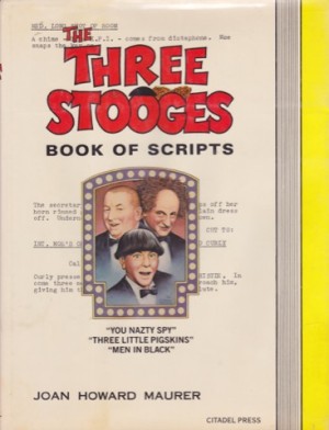 The Three Stooges: Book of Scriptsby: Joan Howard Maurer 