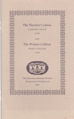 The Thresher's Labour (1736) and The Woman's Labour (1739)by: Duck, Stephen / Collier, Mary 