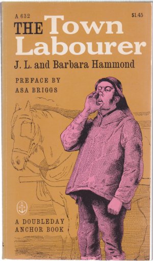 The Town Labourerby: J.L. and Barbara Hammond