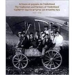 The Tradesmen and the Farmers of Yiddishland: 1921-1938by: Pollack, Emmanuelle (Editor)