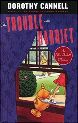 The Trouble with Harriet (Ellie Haskell Mysteries, No. 9)by: Cannell, Dorothy