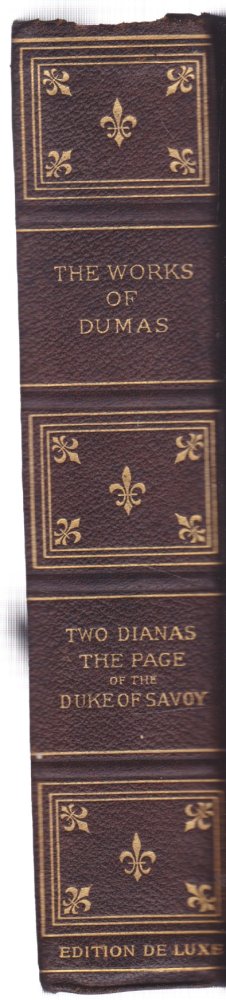The Two Dianas / Page of the Duke Savoy (De Luxe Works of Dumas) Vol XII: Historical Romancesby: Dumas, Alexander