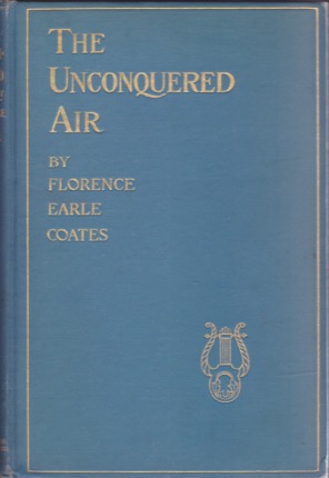 The Unconquered Air and Other Poemsby: Coates, Florence Earle 
