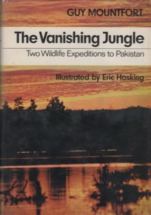 The Vanishing Jungle: The Story of the World Wildlife Fund Expeditions to Pakistanby: Guy Mountfort