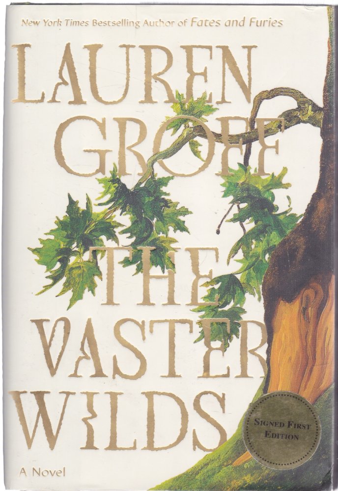 The Vaster Wilds (SIGNED COPY)by: Groff, Lauren