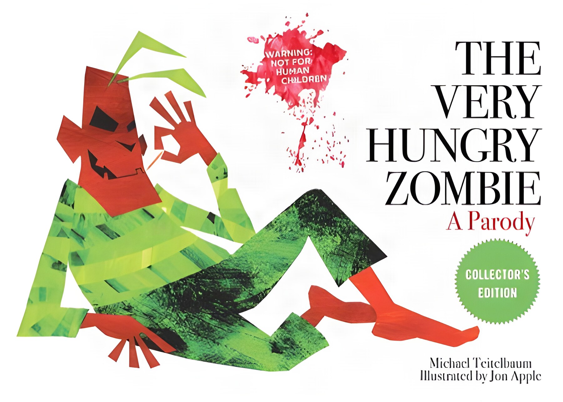 The Very Hungry Zombie: A Parodyby: Michael Teitelbaum and Jon Apple