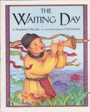The Waiting Dayby: Diller, Harriet; Chung, Chi (Illustrator) 