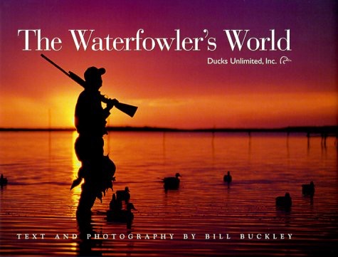 The Waterfowler's Worldby: Bill Buckley