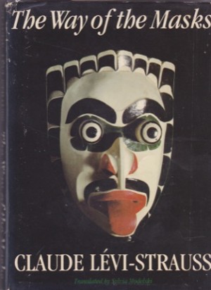 The Way of the Masks by: Levi-Strauss, Claude