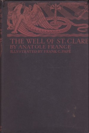 The Well of St. Clareby: France, Anatole &amp; Pape, Frank