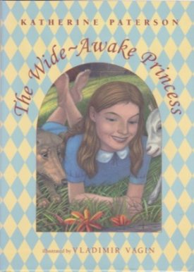 The Wide-Awake Princessby: Katherine Paterson/Vladimir Vagin