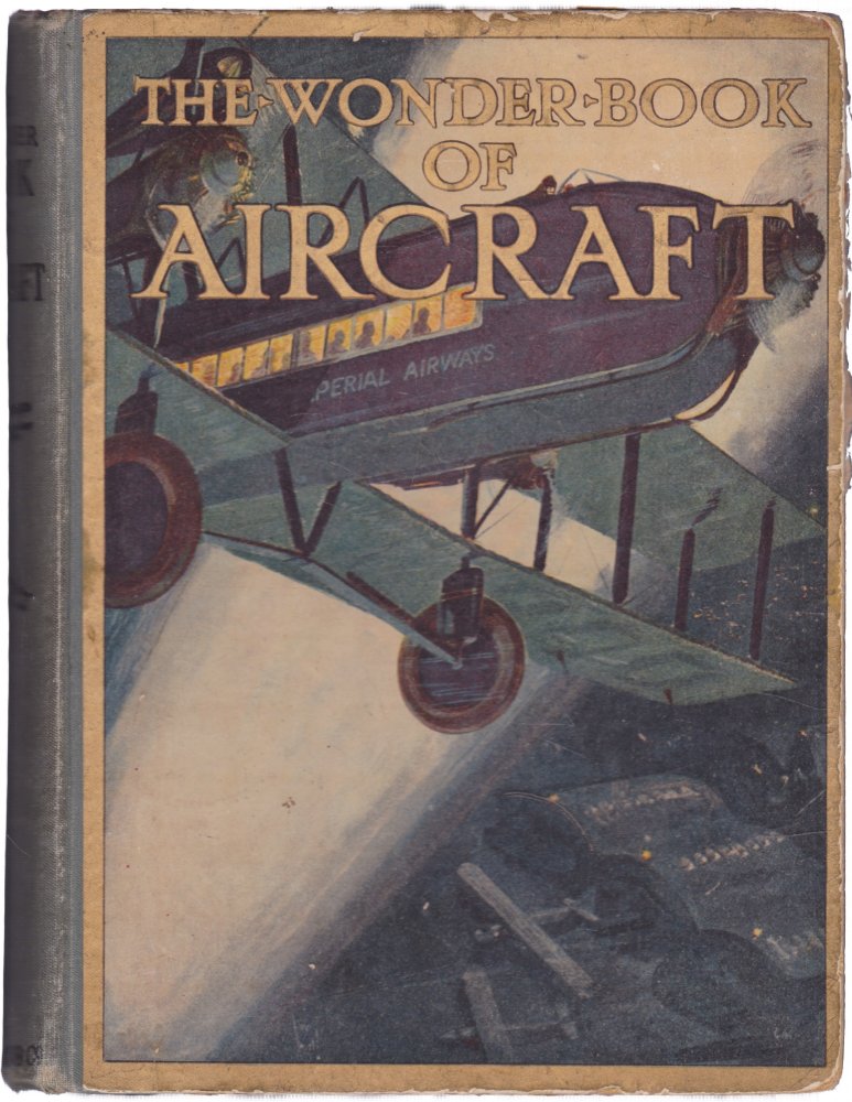 The Wonder Book of Aircraft by: Harry Golding