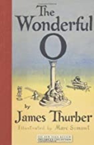 The Wonderful O (SIGNED BY ILLUSTRATOR)by: Thurber, James and Marc Simont
