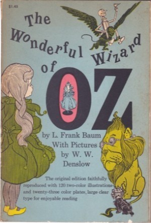 The Wonderful Wizard of Ozby: L. Frank Baum/W.W. Denslow
