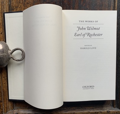 The Works of John Wilmot, Earl of Rochesterby: John Wilmot / Harold Love(Ed.)