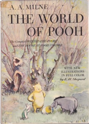 The World of Pooh by: Milne A. A.
