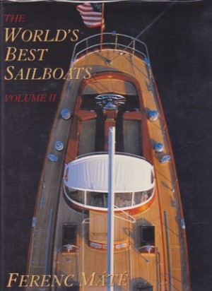 The World's Best Sailboats: Volume 2by: Ferenc Mate 