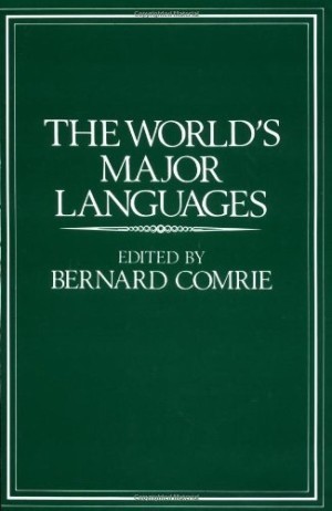 The World's Major Languages by: Comrie, Bernard (Ed.)