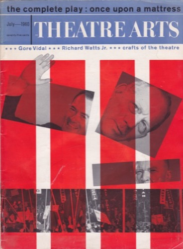 Theatre Arts (Volume XLIV, No. 7, July 1960) by: Bohle, Bruce (Editor) Gore Vidal/Richard Watts Jr.