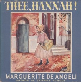 Thee, Hannah! (SIGNED COPY)by: Marguerite de Angeli 