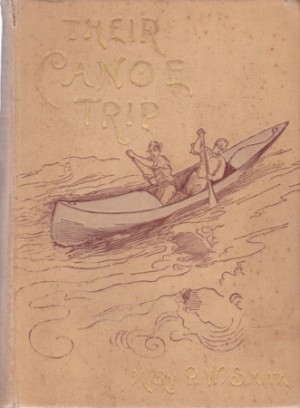 Their Canoe Tripby: Mary P. W. Smith