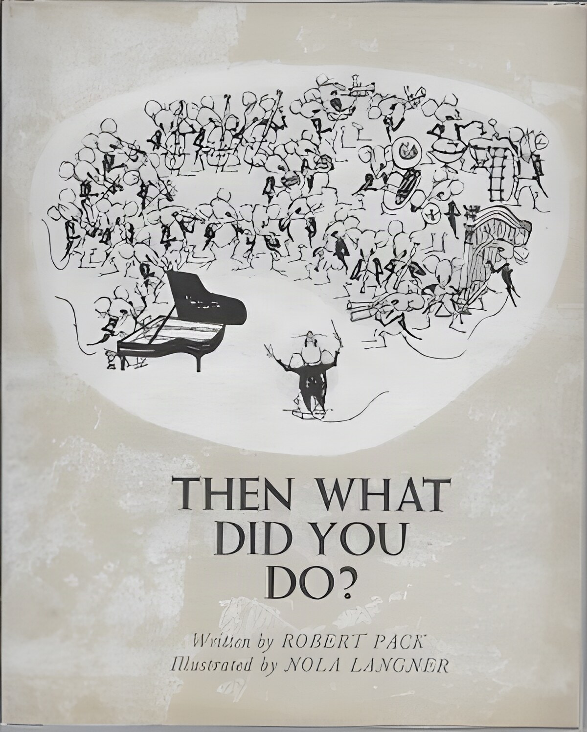 Then What Did You Do?by: Pack, Robert/Nola Langner